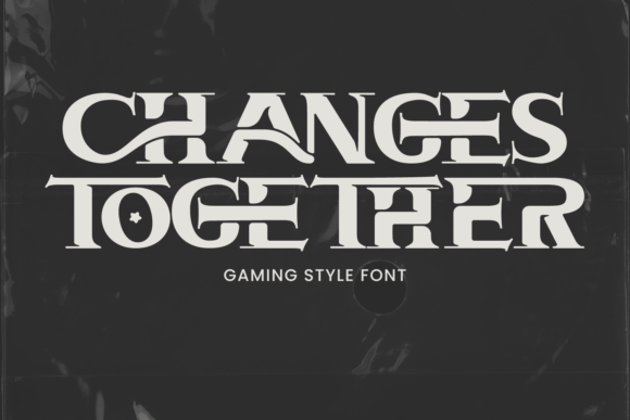 Changes Together: A Serif Font for Bold Statements