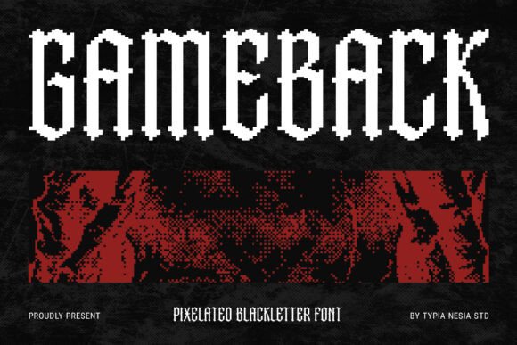 Gameback: The Blackletter Pixel Font for Bold Design