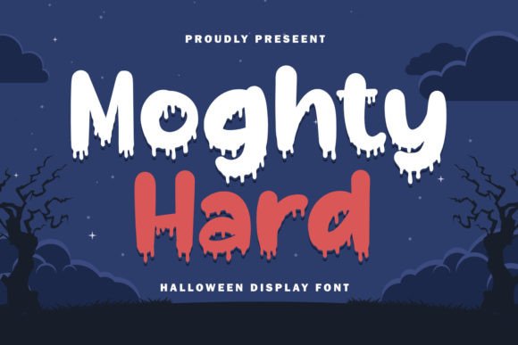 Moghty Hard: A Typeface That Drips with Dread